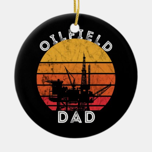 Mens Oil Rig Retro Sunset Oilfield Dad Worker Ceramic Ornament