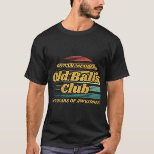 Mens Old Balls Club 40 Years of Awesome Funny 40th T-Shirt