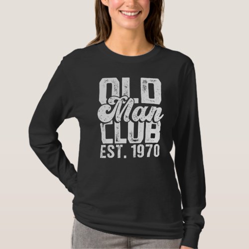 Mens Old Man Club Est 1970   Senior Citizen Humor  T_Shirt