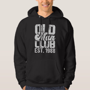 Mens Old Man Club Est 1988 Senior Citizen Humor Hoodie
