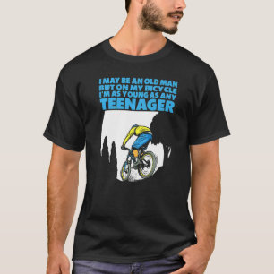 Mens Old Man Cyclist Say Funny Bicycle T-Shirt