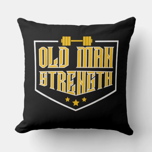 Mens Old Man Strength Gym Gift Fathers Day Throw Pillow