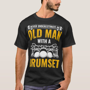 Mens Old Man With A Drum Set Drums Drummer T-Shirt