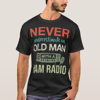 Mens Old Man With A Ham Radio Antenna Ham Radio T-Shirt