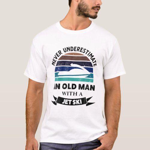 Mens Old Man With A Jet Ski Funny Boating Gifts Da T_Shirt