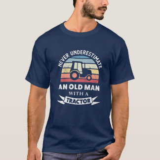 Mens Old Man With A Tractor Funny Farming Gift Dad T-Shirt