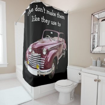 Mens Old Time Car Theme Shower Curtain by idesigncafe at Zazzle