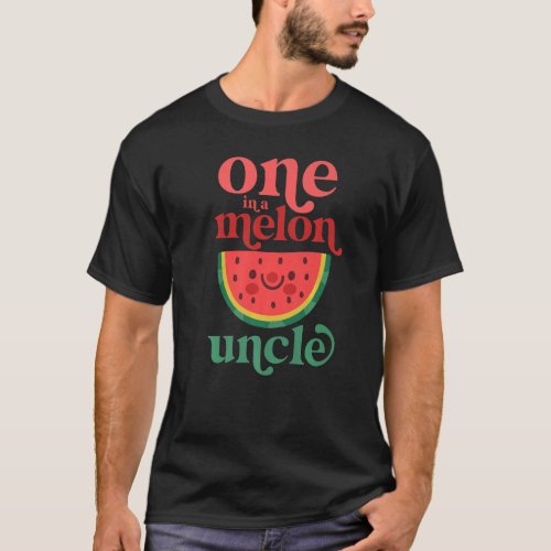 Mens One In A Melon Uncle Cute Watermelon First Bi T_Shirt