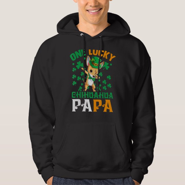 Mens One Lucky Dog Papa Funny Chihuahua Dad St Pat Hoodie (Front)