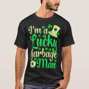 Mens One Lucky Garbage Man Garbage Collection St P T-Shirt