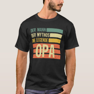 Mens Opa The Man Of Myth The Legend T-Shirt