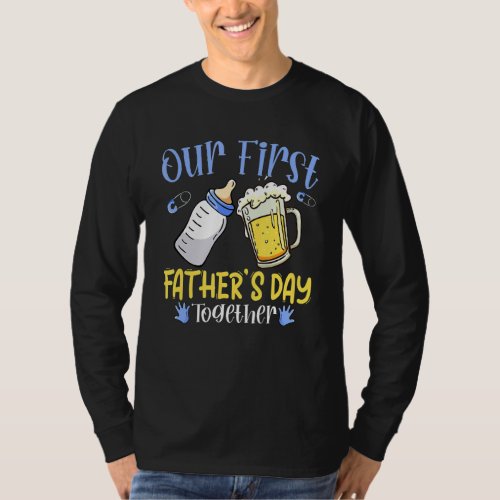 Mens Our First Fathers Day Together Dad And Son D T_Shirt