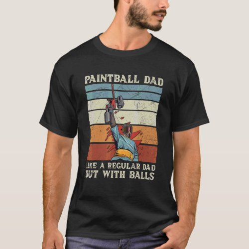 Mens Paintball Quote For A Paintball Dad T_Shirt