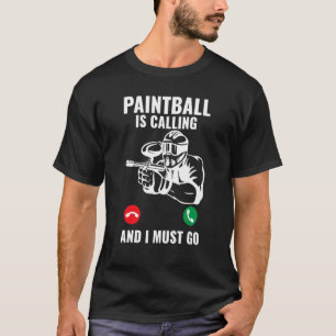 Mens Paintballer Paintball Is Callig And I Must T-Shirt