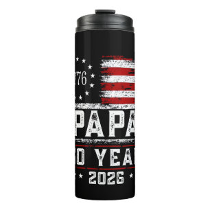 Mens Papa American Flag 250 Years 4th of July Gran Thermal Tumbler
