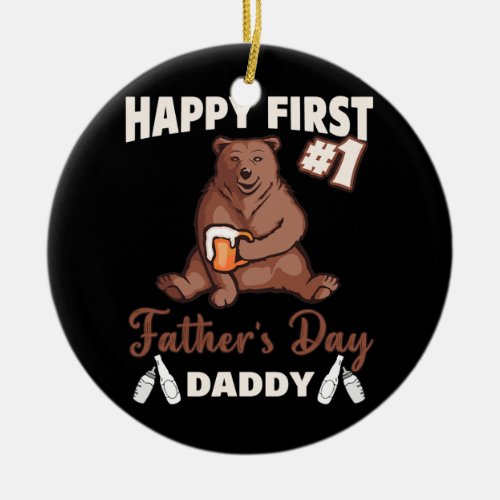 Mens Papa Bear Happy First Fathers Day Daddy  Ceramic Ornament