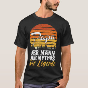 Mens Papa Der Mann Der Mythos Die Legende Father's T-Shirt