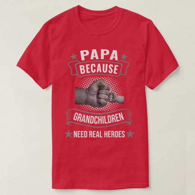 Mens Papa grandchildren need real heroes Grandfath T-Shirt (Design Front)