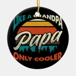Mens Papa Like A Grandpa Only Cooler Vintage Ceramic Ornament