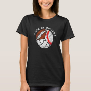Mens Papa Of Ballers  Baseball Volleyball Football T-Shirt