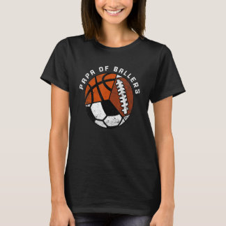 Mens Papa Of Ballers   Soccer Basketball Football  T-Shirt