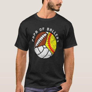 Mens Papa Of Ballers Softball Volleyball Football T-Shirt