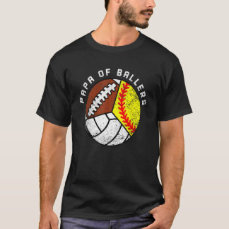 Mens Papa Of Ballers  Softball Volleyball Football T-Shirt