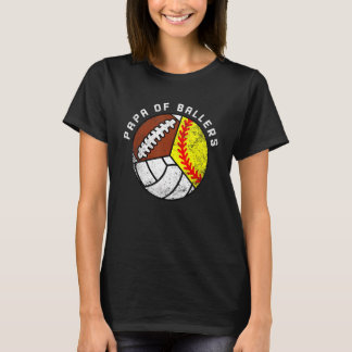 Mens Papa Of Ballers  Softball Volleyball Football T-Shirt