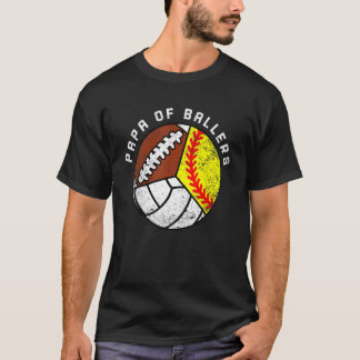 Mens Papa Of Ballers  Softball Volleyball Football T-Shirt