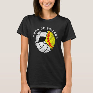 Mens Papa Of Ballers   Softball Volleyball Soccer  T-Shirt