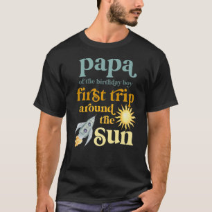 Mens Papa Outer Space 1st Birthday First Trip Arou T-Shirt