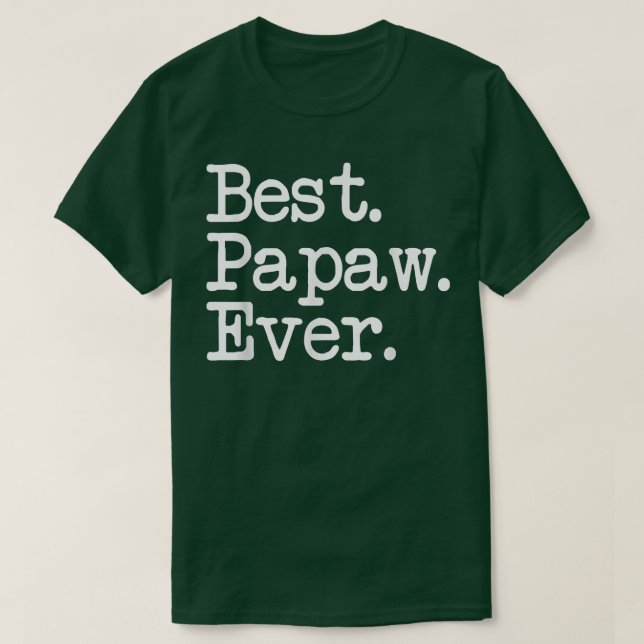 Mens Papaw Gift  Best Papaw Ever  T-Shirt (Design Front)