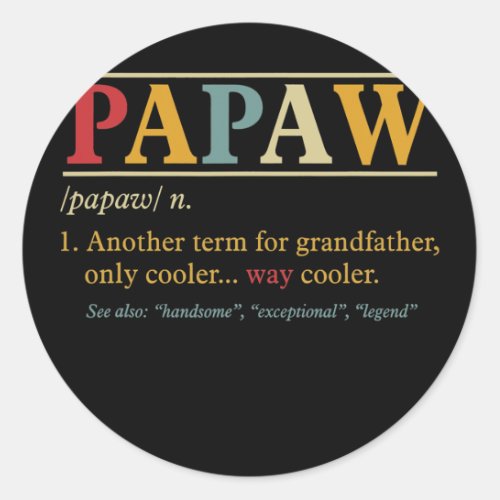 Mens Papaw s Grandpa Fathers Day Funny Papaw Classic Round Sticker