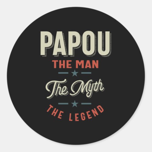 Mens Papou Shirt Gift The Man The Myth The Legend Classic Round Sticker
