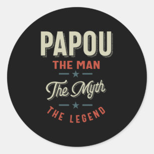 Mens Papou Shirt Gift: The Man The Myth The Legend Classic Round Sticker