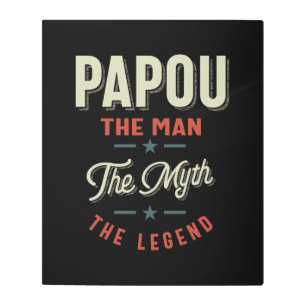 Mens Papou Shirt Gift: The Man The Myth The Legend Metal Print