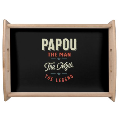 Mens Papou Shirt Gift The Man The Myth The Legend Serving Tray