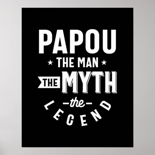 Mens Papou The Man The Myth The Legend Gift Poster