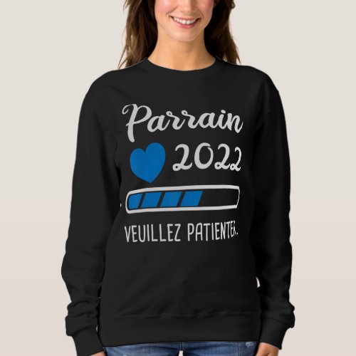 Mens Parrain 2022 veuillez patienter Godfather  Sweatshirt