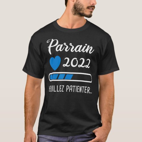 Mens Parrain 2022 veuillez patienter Godfather  T_Shirt