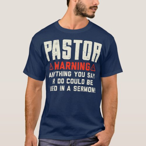 Mens Pastor Warning Sermon Funny Christian Gift T_Shirt