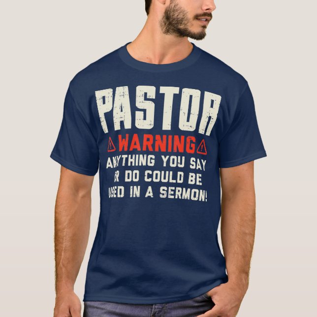 Mens Pastor Warning Sermon Funny Christian Gift T-Shirt (Front)