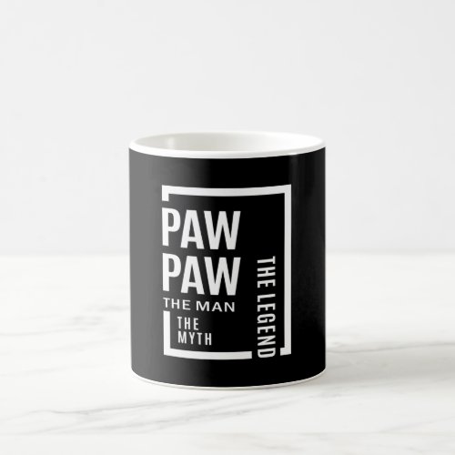 Mens Pawpaw The Man The Myth The Legend Gift Coffee Mug