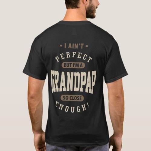 Mens Perfect But Im a Grandpap Gift T_Shirt