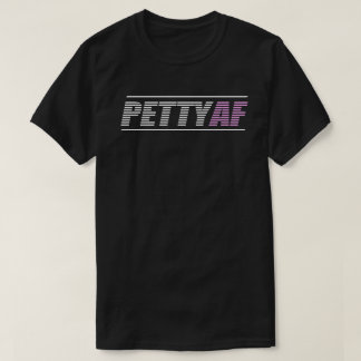Men's PettyAF Basic Tee
