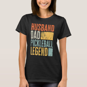 Mens Pickleball Husband Dad Legendary Father Best T-Shirt
