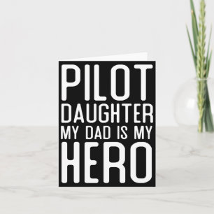 Mens Pilot Daughter Dad Is Hero Gift Pilots Card