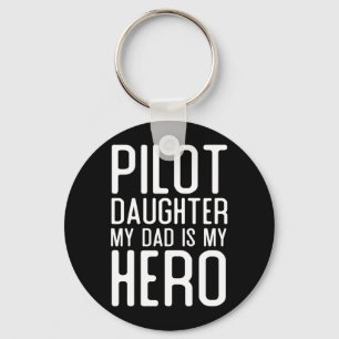 Mens Pilot Daughter Dad Is Hero Gift Pilots Keychain
