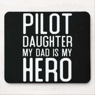 Mens Pilot Daughter Dad Is Hero Gift Pilots Mouse Pad