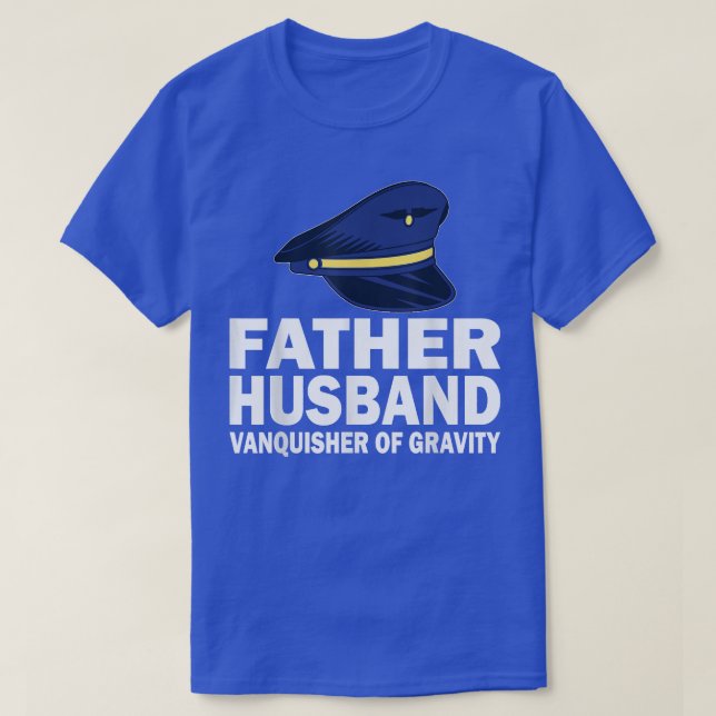 Mens Pilot father husband vanquisher of gravity ai T-Shirt (Design Front)